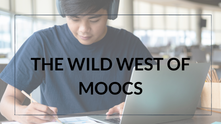 The Wild West of MOOCs