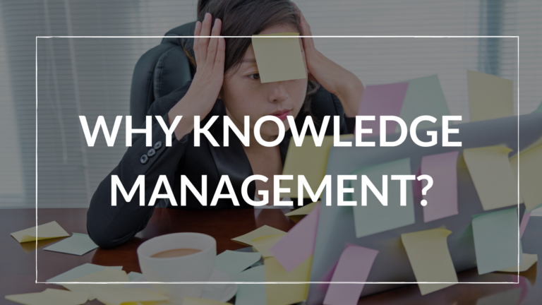 Why knowledge management?