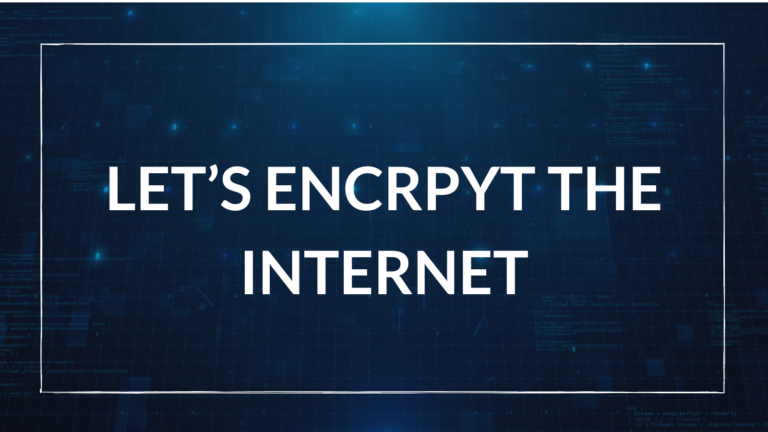 Let's Encrypt the Internet (2015)