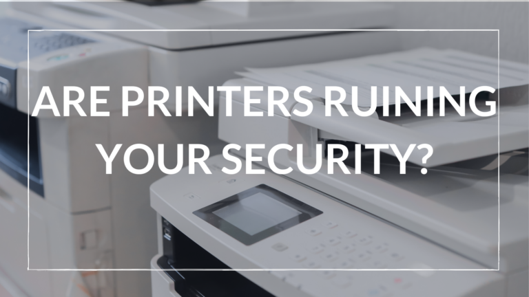 Are printers ruining your security?