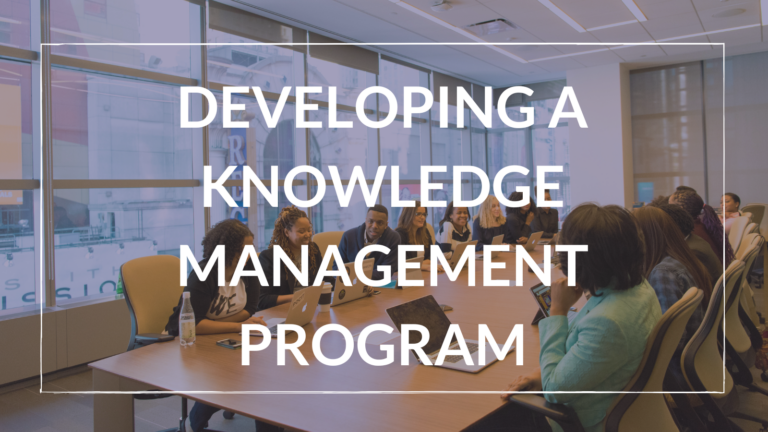 Developing a Knowledge Management Program