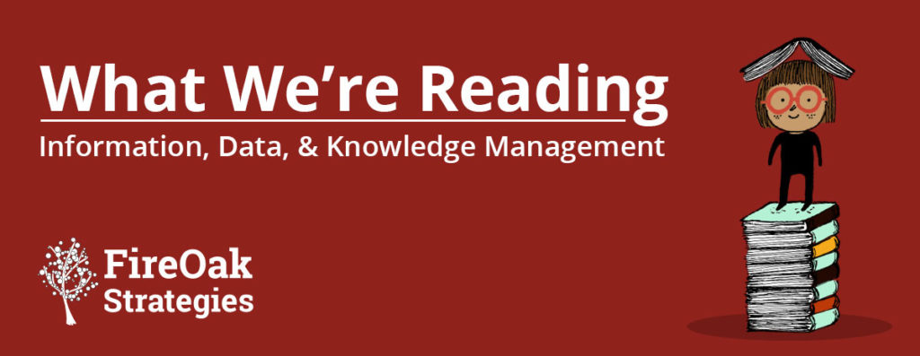 information, data, knowledge management - what we're reading