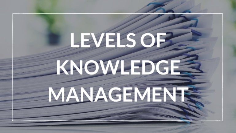 Levels of Knowledge Management