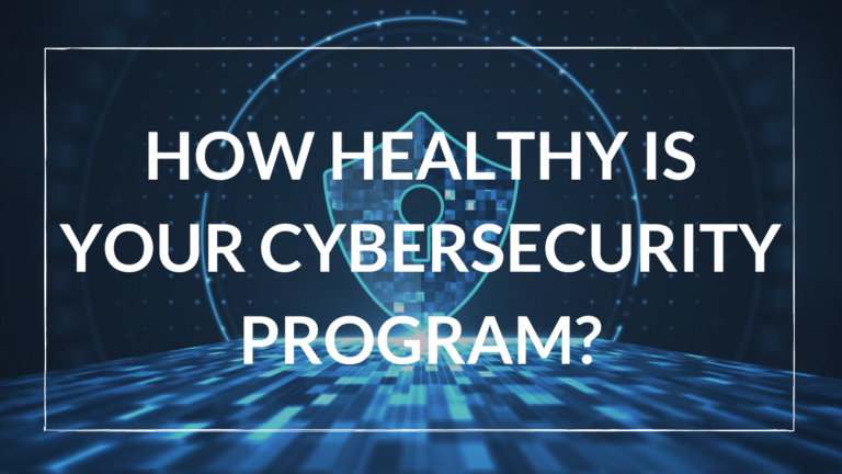 How healthy is your cybersecurity program?
