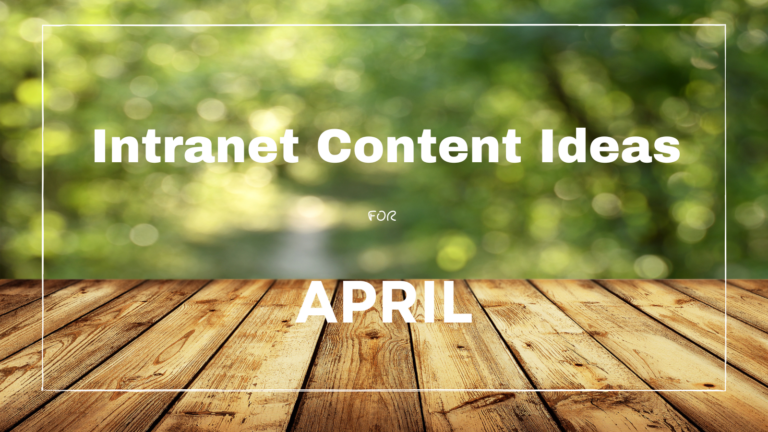 Intranet Content Ideas for April