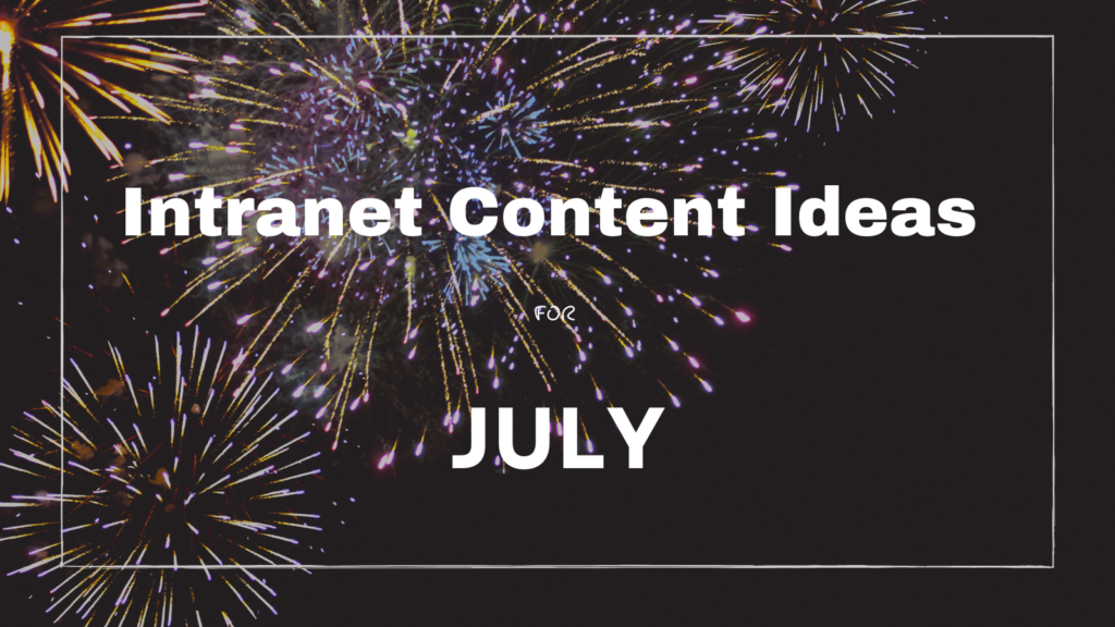 Intranet content for July