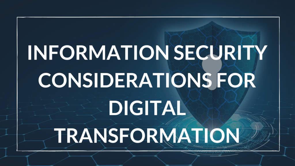 Information Security Considerations for Digital Transformation