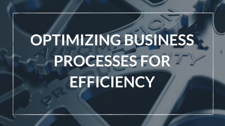 Optimizing Business Processes for Efficiency